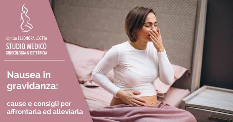 Nausea in gravidanza: cause, consigli per affrontarla e alleviarla