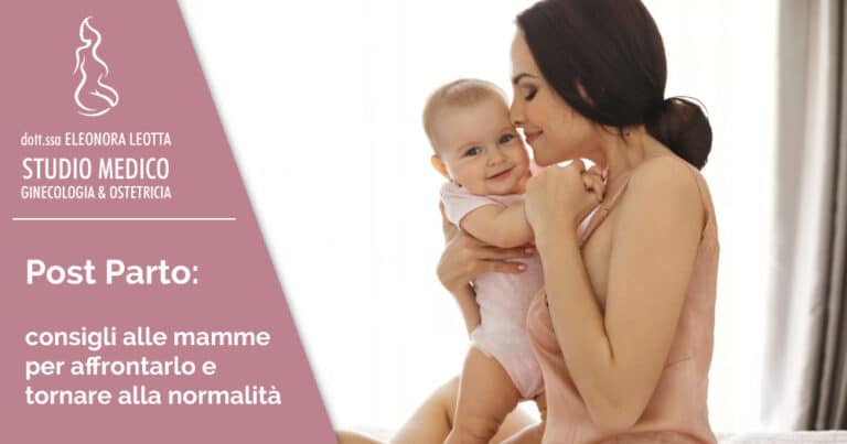 Consigli alle mamme per affrontare al meglio il Post Parto e tornare alla normalità