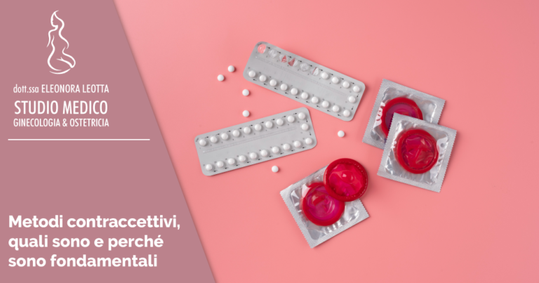 Metodi contraccettivi, quali sono e perché sono fondamentali